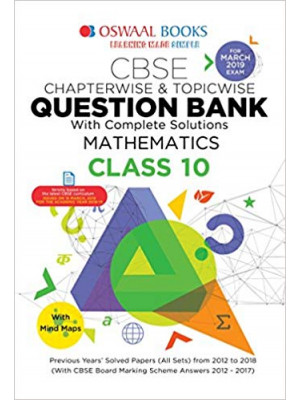 Oswaal CBSE Question Bank Class 10 Mathematics Chapterwise and Topicwise (For March 2019 Exam)